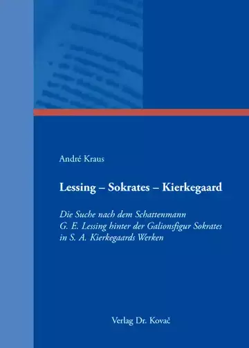 André Kraus: Lessing – Sokrates – Kierkegaard