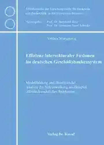 Velibor Marjanović: Effizienz intersektoraler Fusionen im deutschen Geschäftsbankensystem