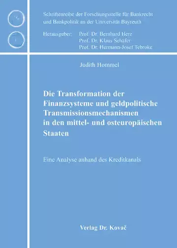 Judith Hommel: Die Transformation der Finanzsysteme und geldpolitische Transmissionsmechanismen in den mittel- und osteuropäischen Staaten