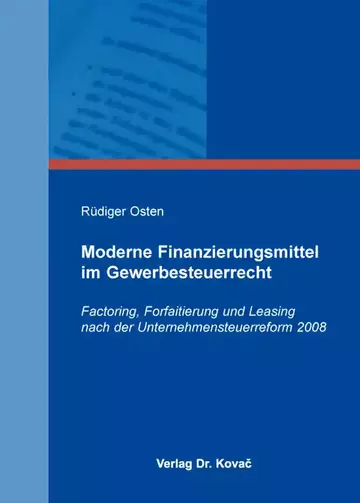 Rüdiger Osten: Moderne Finanzierungsmittel im Gewerbesteuerrecht