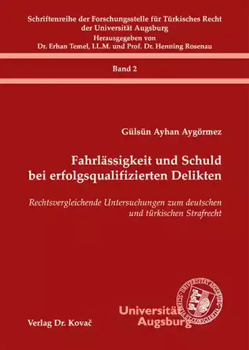 Gülsün Ayhan Aygörmez: Fahrlässigkeit und Schuld bei erfolgsqualifizierten Delikten