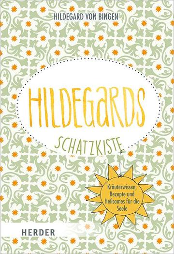 Hildegard Von Bingen: Hildegards Schatzkiste