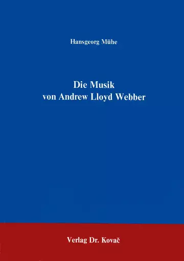 Mühe: Die Musik von Andrew Lloyd Webber, 2. Aufl.