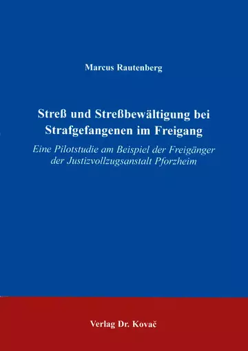 Rautenberg: Streß und Streßbewältigung bei Strafgefangenen im Freigang