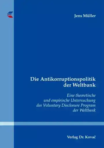 Jens Müller: Die Antikorruptionspolitik der Weltbank