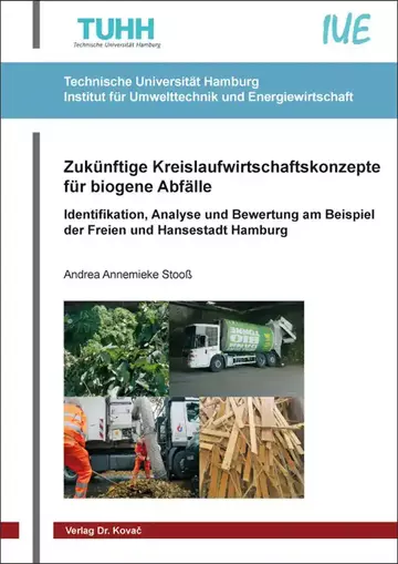 Andrea Annemieke Stooß: Zukünftige Kreislaufwirtschaftskonzepte für biogene Abfälle
