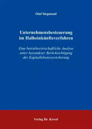 Olaf Siegmund: Unternehmensbesteuerung im Halbeinkünfteverfahren