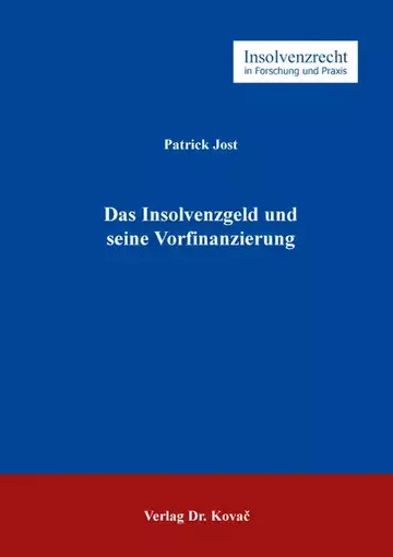 Patrick Jost: Das Insolvenzgeld und seine Vorfinanzierung
