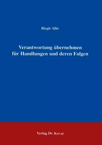 Albs: Verantwortung übernehmen für Handlungen und deren Folgen
