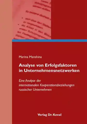 Marina Manshina: Analyse von Erfolgsfaktoren in Unternehmensnetzwerken