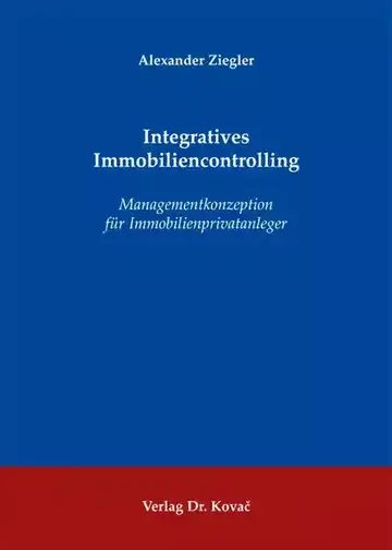 Alexander Ziegler: Integratives Immobiliencontrolling