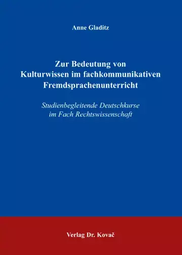 Anne Gladitz: Zur Bedeutung von Kulturwissen im fachkommunikativen Fremdsprachenunterricht