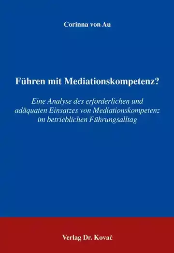 Corinna von Au: Führen mit Mediationskompetenz?