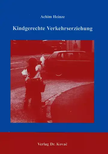 Heinze: Kindgerechte Verkehrserziehung