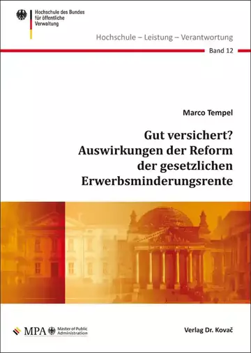 Marco Tempel: Gut versichert? Auswirkungen der Reform der gesetzlichen Erwerbsminderungsrente