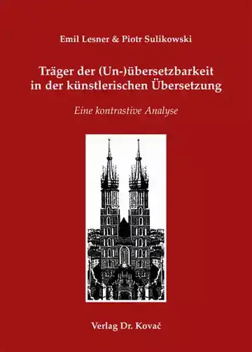 Emil Lesner / Piotr Sulikowski: Träger der (Un-)übersetzbarkeit in der künstlerischen Übersetzung