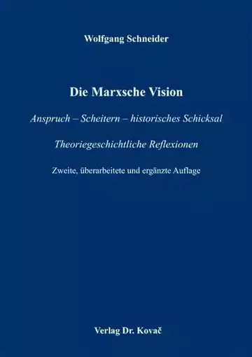 Wolfgang Schneider: Die Marxsche Vision
