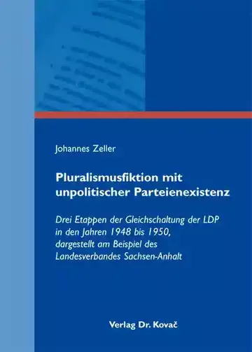 Johannes Zeller: Pluralismusfiktion mit unpolitischer Parteienexistenz