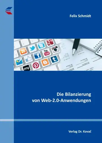 Felix Schmidt: Die Bilanzierung von Web-2.0-Anwendungen