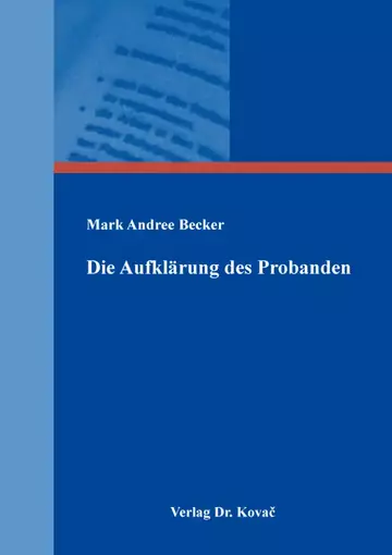 Mark Andree Becker: Die Aufklärung des Probanden
