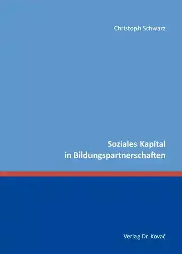 Christoph Schwarz: Soziales Kapital in Bildungspartnerschaften