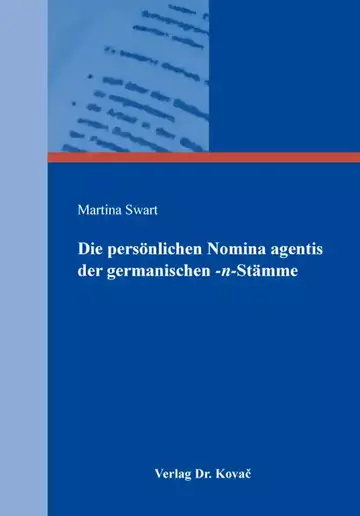 Martina Swart: Die persönlichen Nomina agentis der germanischen -n-Stämme