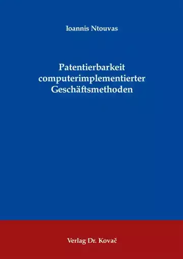 Ioannis Ntouvas: Patentierbarkeit computerimplementierter Geschäftsmethoden
