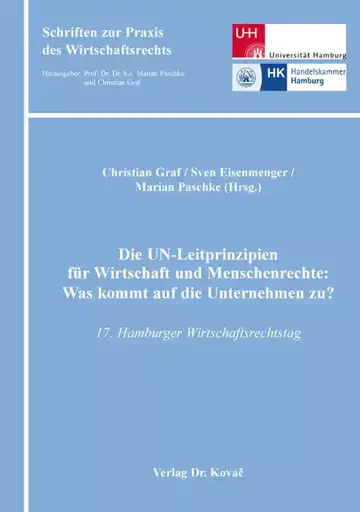 Christian Graf / Sven Eisenmenger / Marian Paschke (Hrsg.): Die UN-Leitprinzipien für Wirtschaft und Menschenrechte: Was kommt auf die Unternehmen zu?