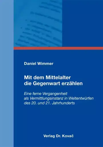 Daniel Wimmer: Mit dem Mittelalter die Gegenwart erzählen