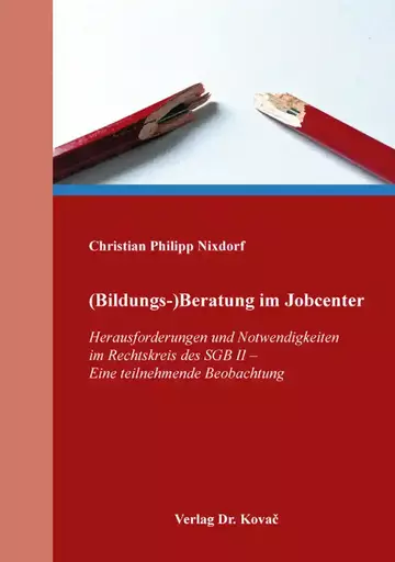 Christian Philipp Nixdorf: (Bildungs-)Beratung im Jobcenter