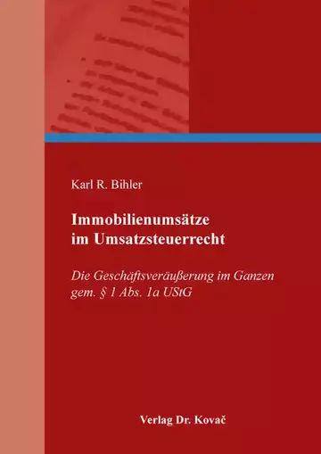 Karl R. Bihler: Immobilienumsätze im Umsatzsteuerrecht