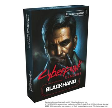 Cyberpunk Legends: Into the Night - Blackhand Erweiterungsdeck | Erweiterung - Night Crew Games - voraussichtlich lieferbar ab Dezember 2026 | Artikelnummer: 3558380143772