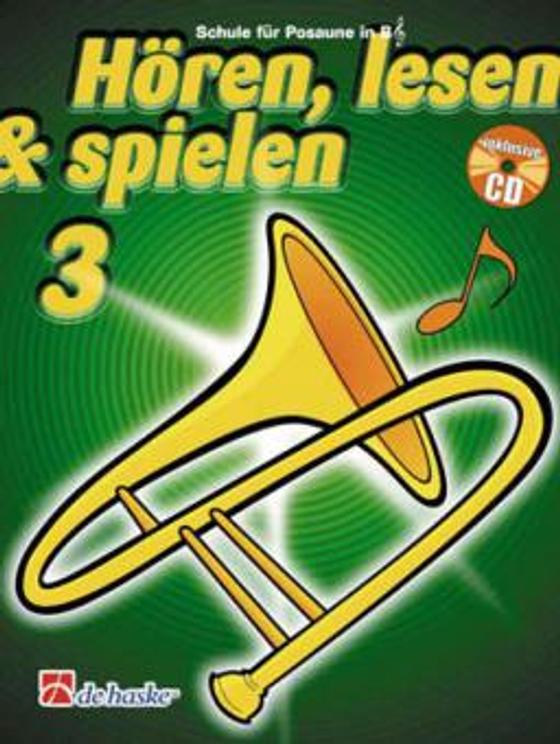 Hören, Lesen & Spielen 3 Posaune in B