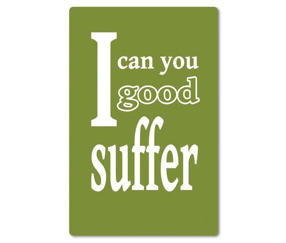 Kraeftiger Kuehlschrankmagnet aus Magnetfolie in ungefaehrer Groesse einer Bankkarte - Beste Denglisch-Sprueche - I can you good suffer. 