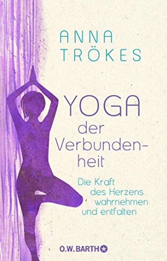 Trökes, A: Yoga der Verbundenheit