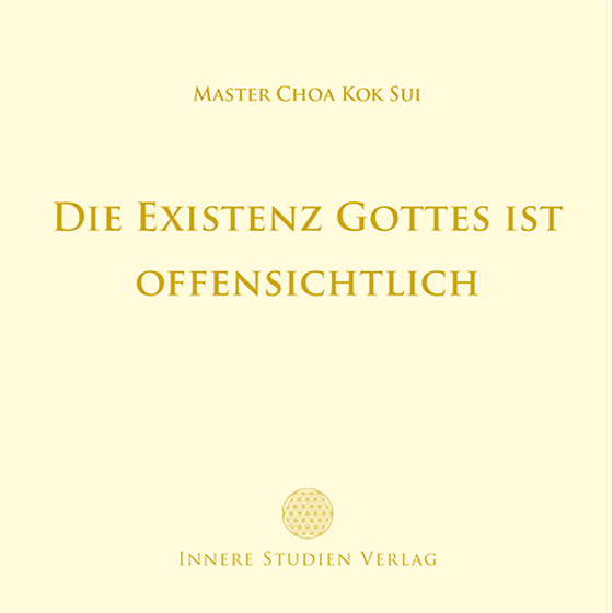 ! Master Choa Kok Sui: Die Existenz Gottes ist offensichtlich - Bitte Hinweis beachten!