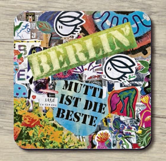 Berlin Streetart Desing in Bunt Untersetzer mit sprüchen wie Mutti ist die Beste