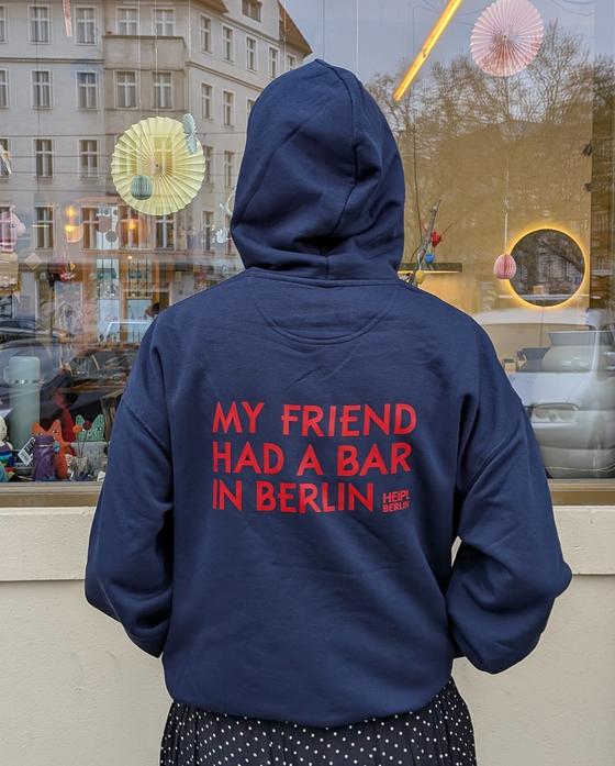 Hoodie My Friend Had A Bar In Berlin Navy