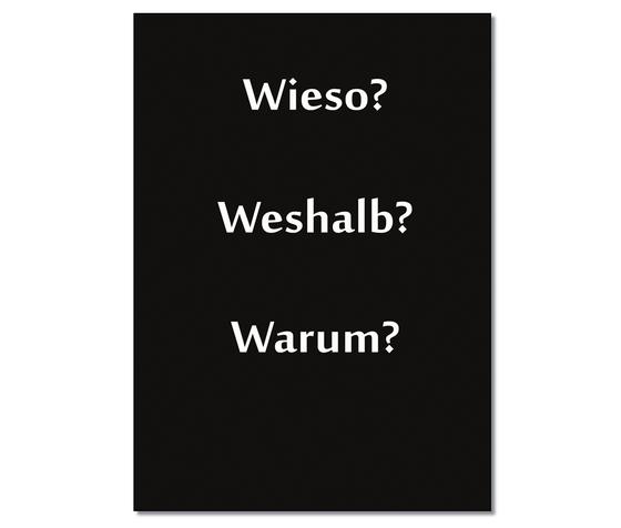 Spruchkarte "Wieso? Weshalb? Warum?" - Postkarte- weisse Schrift auf schwarzem Untergrund