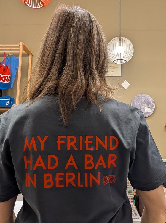 T-Shirt My Friend Had A Bar In Berlin Ink Gray