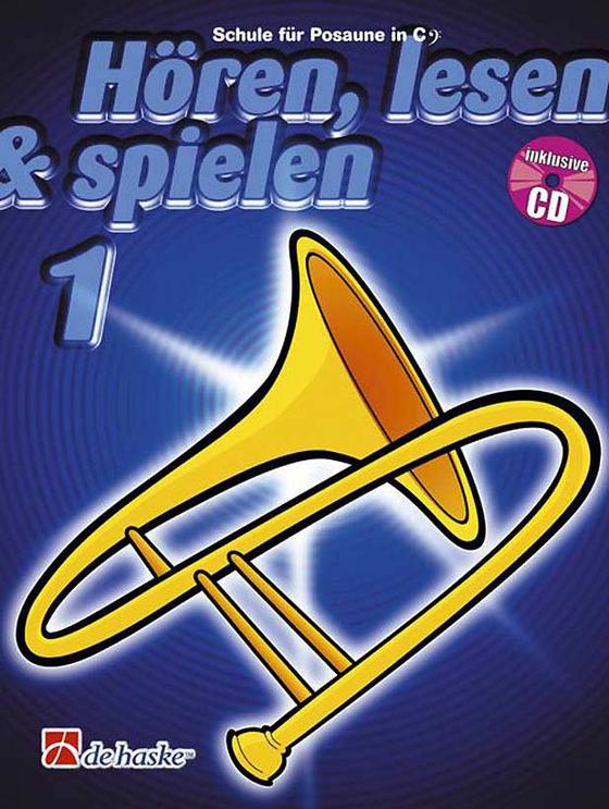 Hören Lesen Spielen Band 1 Posaune in C