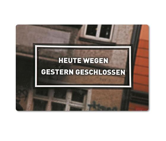 Magnet, Die schöne Sprache, tom bäcker, a-point-of-view, Schild, Heute wegen Gestern geschlossen, Vergangenheitsbewaeltigung
