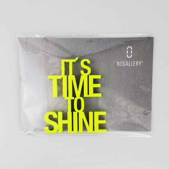 NOGALLERY Deko Schriftzug IT`S TIME TO SHINE  - neongelb