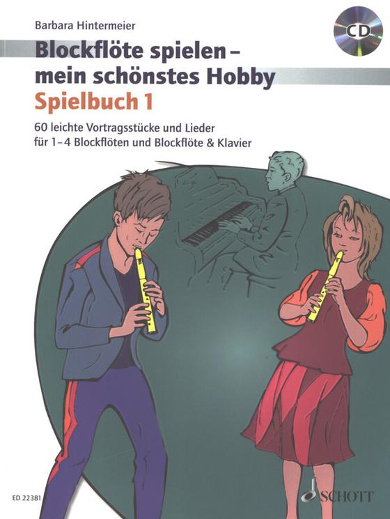 Blockflöte spielen – mein schönstes Hobby – Spielbuch 1 Alt