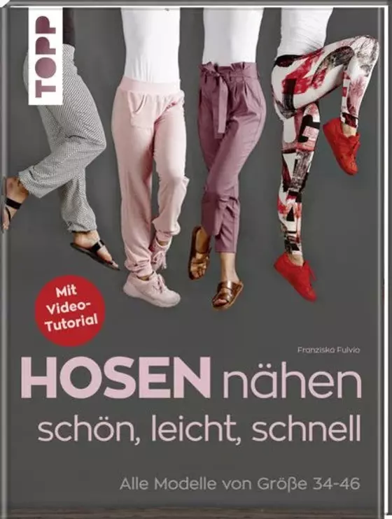 Hosen nähen. Schön, leicht, schnell