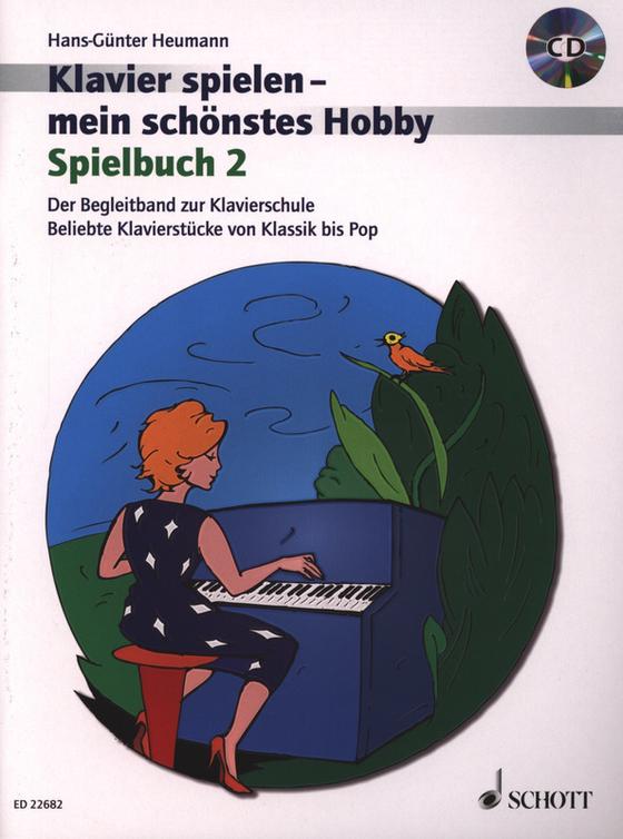 Klavier spielen mein schönstes Hobby - Spielbuch 2