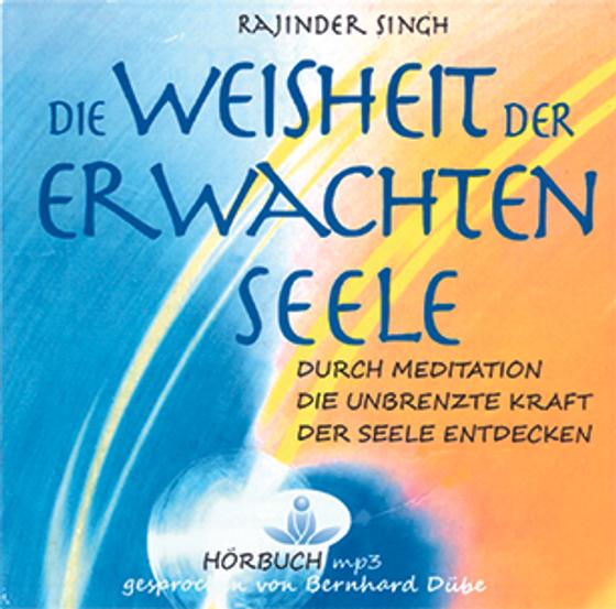 Hörbuch Die Weisheit der erwachten Seele