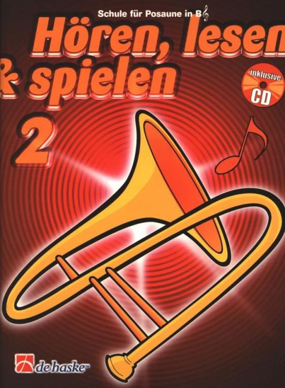 Hören, Lesen & Spielen 2 Posaune in B