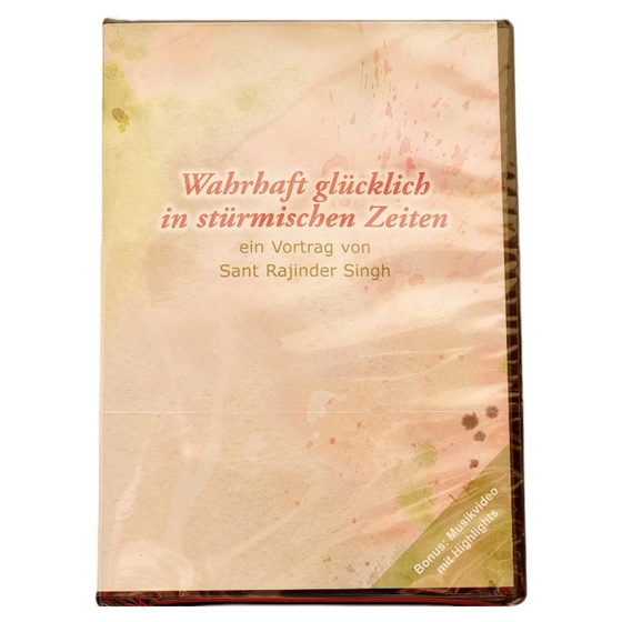 Wahrhaft glücklich in stürmischen Zeiten