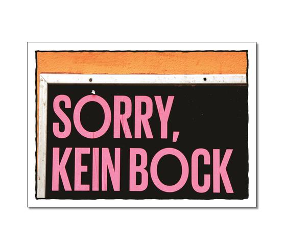 Klassische Postkarte - Schild mit dem Satz: Sorry, kein Bock. 